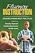 Fluency Instruction: Research-Based Best Practices
