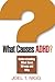 What Causes ADHD?: Understa...