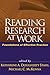 Reading Research at Work: Foundations of Effective Practice