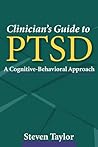 Clinician's Guide to PTSD: A Cognitive-Behavioral Approach Clinician's Guide to PTSD: A Cognitive-Behavioral Approach