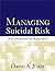 Managing Suicidal Risk: A Collaborative Approach