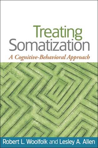 Treating Somatization: A Cognitive-Behavioral Approach (Hardcover)