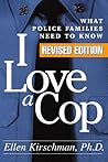 I Love a Cop by Ellen Kirschman