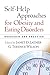 Self-Help Approaches for Obesity and Eating Disorders: Research and Practice