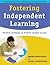 Fostering Independent Learning: Practical Strategies to Promote Student Success (The Guilford Practical Intervention in the Schools Series)