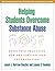 Helping Students Overcome Substance Abuse: Effective Practices for Prevention and Intervention (The Guilford Practical Intervention in the Schools Series)