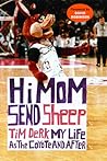 Hi Mom, Send Sheep: My Life as the Coyote and After Hi Mom, Send Sheep: My Life as the Coyote and After