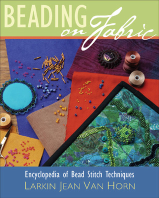 Beading on Fabric: Encyclopedia of Bead Stitch Techniques (Hardcover)