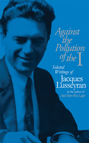 Against the Pollution of the I: Selected Writings
