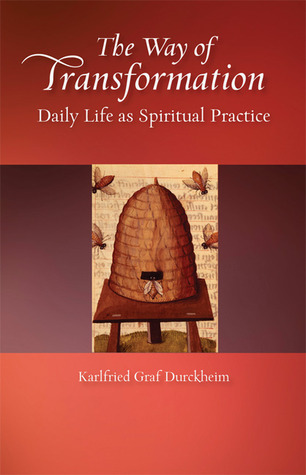 The Way of Transformation: Daily Life as Spiritual Practice (Paperback)