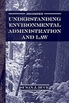 Understanding Environmental Administration and Law
