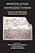 Bridging Scales and Knowledge Systems: Concepts and Applications in Ecosystem Assessment