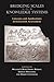 Bridging Scales and Knowledge Systems: Concepts and Applications in Ecosystem Assessment
