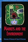 Markets and the Environment (Foundations of Contemporary Environmental Studies Series) Markets and the Environment (Foundations of Contemporary Environmental Studies Series)