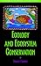 Ecology and Ecosystem Conservation (Foundations of Contemporary Environmental Studies Series)