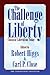 The Challenge of Liberty by Robert Higgs