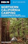 Northern California Camping: The Complete Guide to Tent and RV Camping (Moon Outdoors)