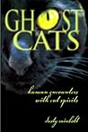 Ghost Cats: Human Encounters With Feline Spirits