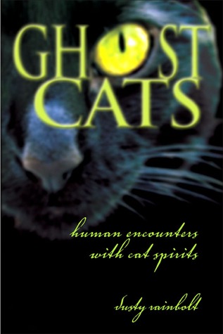 Ghost Cats: Human Encounters With Feline Spirits