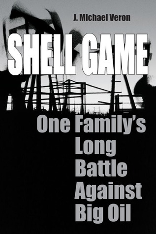 Shell Game: One Family's Long Battle Against Big Oil (Hardcover)