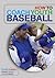 How to Coach Youth Baseball: A Step-By-Step Approach