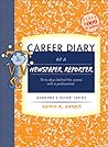Career Diary of a Newspaper Reporter: Gardner's Guide Series