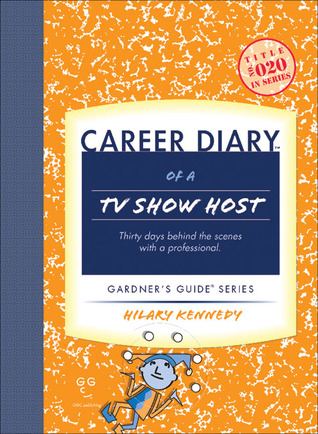 Career Diary of a TV Show Host: Gardner's Guide Series (Paperback)