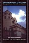 Reconstructing the Sacred Tower: Challenge and Promise of Latina/O Theological Education