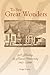 To See Great Wonders: A History of Xavier University, 1831-2006