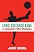 Long Distance Love: A Passion for Football (Sporting)