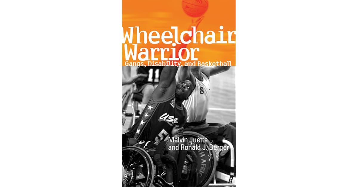 Wheelchair Warrior Gangs, Disability and Basketball by Melvin Juette