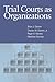 Trial Courts as Organizations by Brian J. Ostrom
