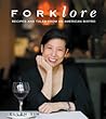 Forklore: Recipes and Tales from an American Bistro