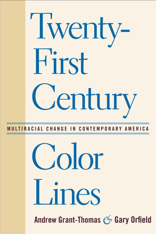 Twenty-First Century Color Lines: Multiracial Change in Contemporary America (Hardcover)
