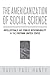 The Americanization of Social Science: Intellectuals and Public Responsibility in the Postwar United States