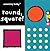 Amazing Baby: Round, Square!