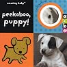 Peekaboo, Puppy! (Amazing Baby) Peekaboo, Puppy! (Amazing Baby)