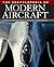 The Encyclopedia of Modern Aircraft by Jim Winchester