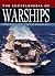 The Encyclopedia of Warships: From World War II to the Present Day