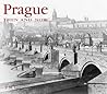 Prague Then and Now
