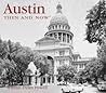 Austin Then and Now (Then & Now Thunder Bay)