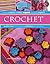 Instant Expert: Crochet