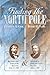 Finding the North Pole: Dr....
