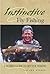 Instinctive Fly Fishing: A Guide's Guide to the Basics of Fly Fishing