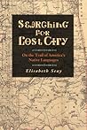 Searching for Lost City: On the Trail of America's Native Languages