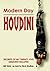Modern Day Houdini: Secrets of My 25 Greatest Escapes