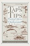 Tap's Tips: Practical Advice for All Outdoorsmen