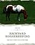Backyard Horsekeeping: The Only Guide You'll Ever Need