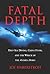 Fatal Depth: Deep Sea Divin...