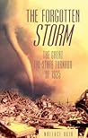 The Forgotten Storm: The Great Tri-State Tornado of 1925 The Forgotten Storm: The Great Tri-State Tornado of 1925